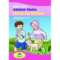 Akhlak mulia sehat itu nikmat