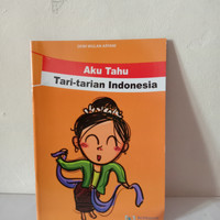 Aku tahu tari-tarian indonesia