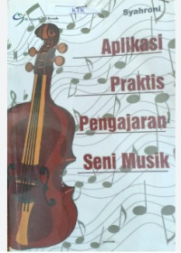 Aplikasi praktis pengajaran seni musik