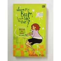 Does my bum look big in this ? = besar itu indah