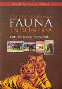 Keanekaragaman fauna indonesia: seri binatang menyusui