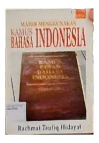 Mahir menggunakan kamus bahasa indonesia