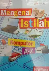 Mengenal istilah komputer a-z