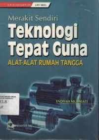Merakit sendiri teknologi tepat guna alat-alat rumah tangga