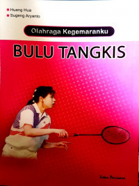 Olahraga kegemaranku: bulu tangkis