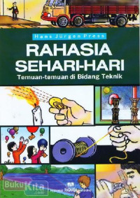 Rahasia sehari-hari: temuan-temuan bidang teknik