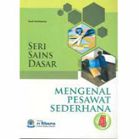 Seri dasar sains 4: mengenal pesawat sederhana