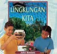 Seri kegiatan sains: lingkungan kita