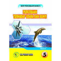 Seri percobaan sains 5: percobaan terhadap udaran dan bunyi