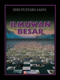 Seri pustaka sains: ilmuwan besar