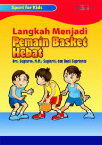 Sport for kids: langkah menjadi pemain basket hebat
