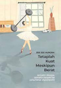 Tetaplah kuat meskipun berat