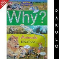 Why? animals=binatang
