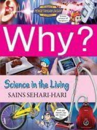 Why? scince in the living=sans sehari-hari
