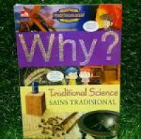 Why? traditional science=sains tradisional